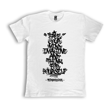 Load image into Gallery viewer, “FREE YOUR MIND IMAGINE AND THINK FOR YOURSELF” Tee